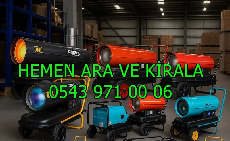 Antalya ve Adana Isımak Isıtıcı Kiralama