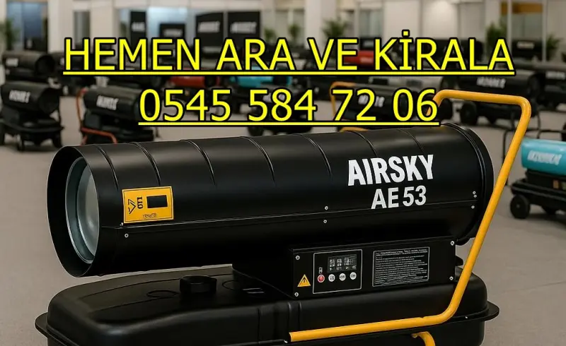 Gaziantep ve Kocaeli Isımak Isıtıcı Kiralama