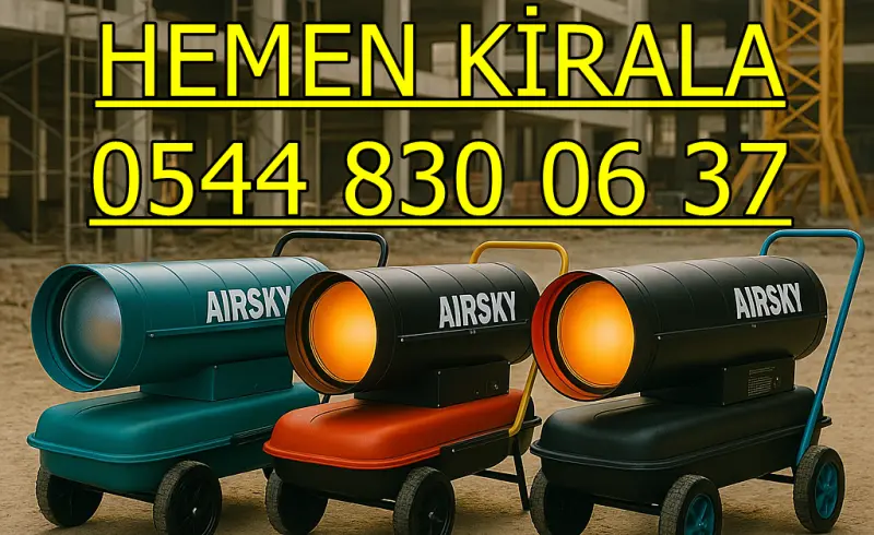İzmir ve Bursa Isımak Isıtıcı Kiralama